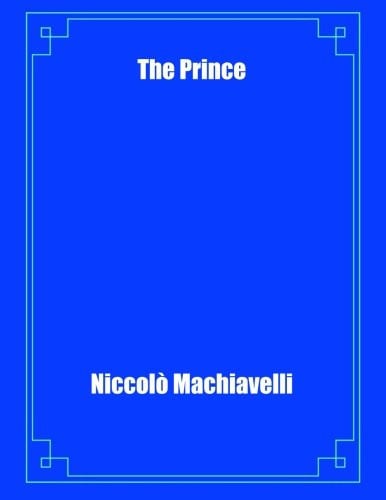 The Prince — Nicolo Machiavelli