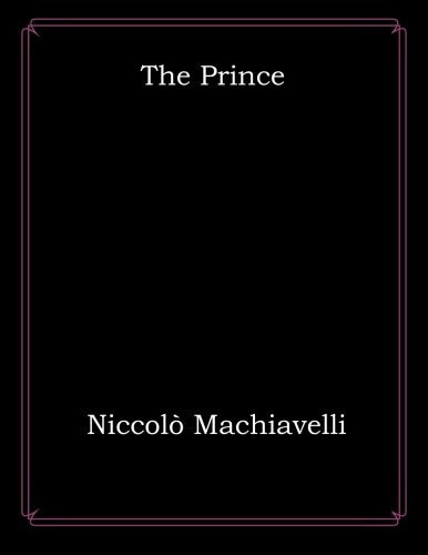 The Prince — Nicolo Machiavelli