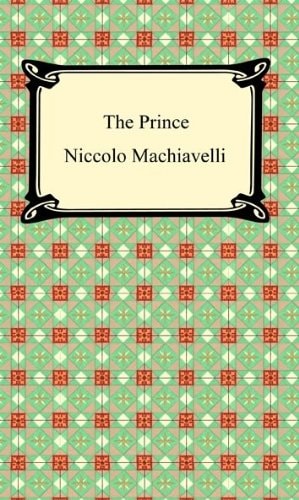 The Prince [with Biographical Introduction] — Machiavelli, Niccolo