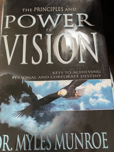 The Principles and Power of Vision — Myles Munroe