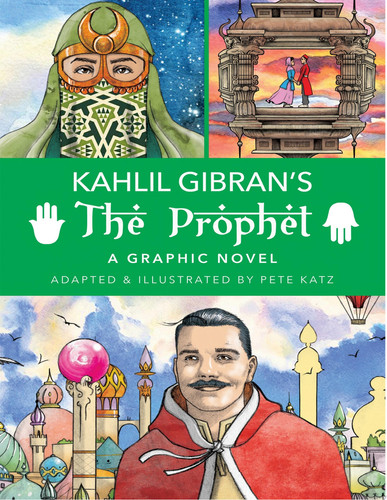 The Prophet: A Graphic Novel — Kahlil Gibran