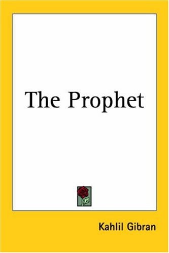 The Prophet — Gibran, Kahlil