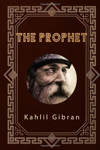The Prophet — Gibran, Kahlil