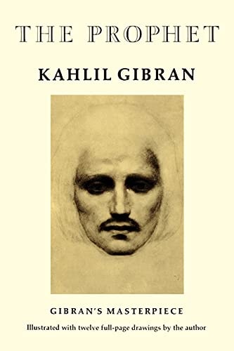 The Prophet — Kahlil Gibran