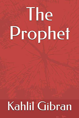 The Prophet — Kahlil Gibran
