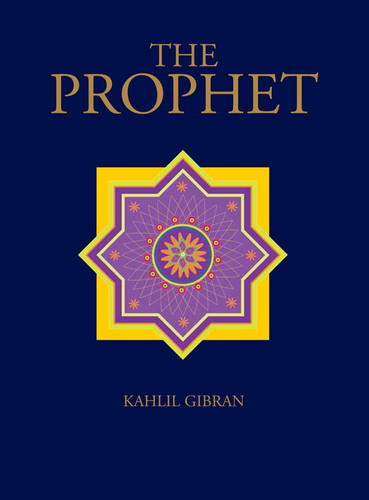 The Prophet — Kahlil Gibran