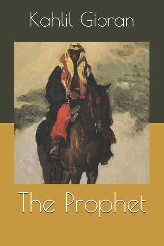 The Prophet — Kahlil Gibran