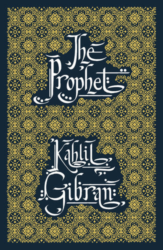 The Prophet — Kahlil Gibran