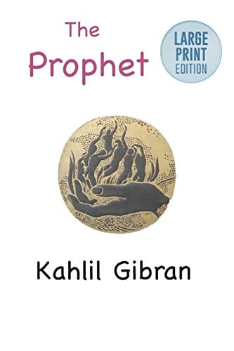 The Prophet Large Print Edition — Kahlil Gibran