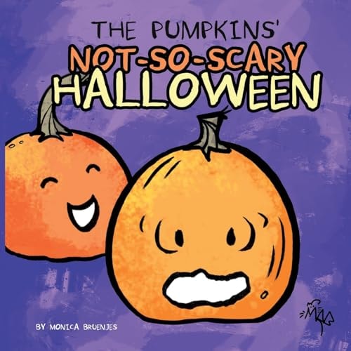 The Pumpkins’ Not-So-Scary Halloween — Monica Bruenjes