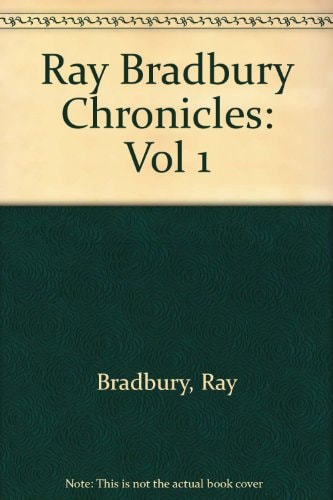 The Ray Bradbury Chronicles — Ray Bradbury
