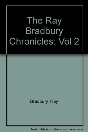 The Ray Bradbury Chronicles — Ray Bradbury