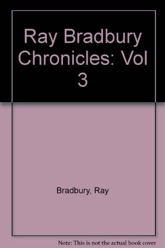 The Ray Bradbury Chronicles — Ray Bradbury
