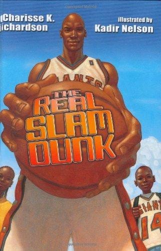 The Real Slam Dunk — Charisse K. Richardson