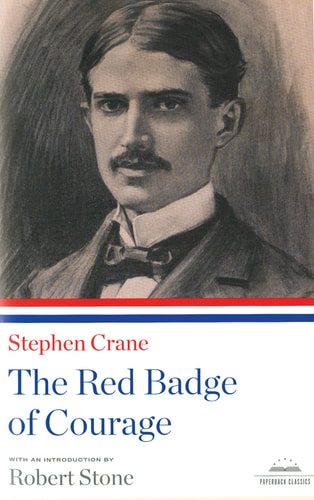 The Red Badge of Courage A Library of America Paperback Classic — Stephen Crane