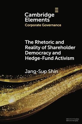 The Rhetoric and Reality of Shareholder Democracy and Hedge-Fund Activism — Jan-Sup Shin