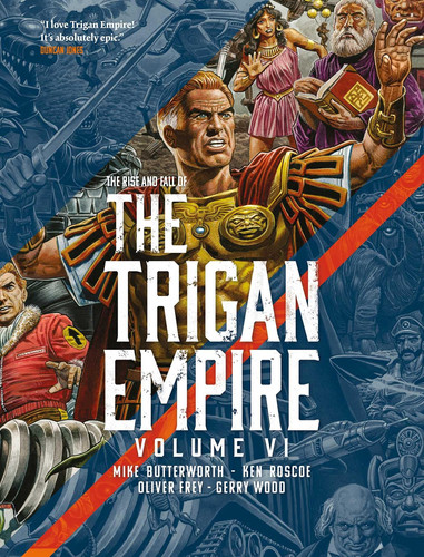 The Rise and Fall of the Trigan Empire volume VI — Mike Butterworth