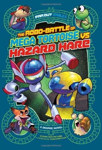 The Robo-battle of Mega Tortoise Vs Hazard Hare A Graphic Novel — Stephanie True Peters