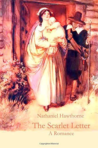 The Scarlet Letter A Romance — Nathanial Hawthorne