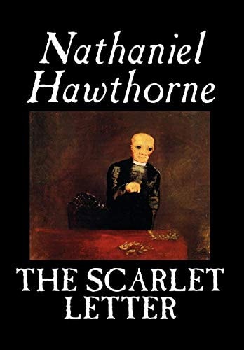 The Scarlet Letter — Nathanial Hawthorne