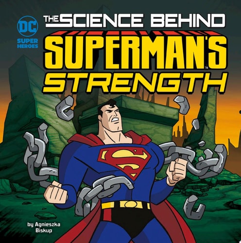 The Science Behind Superman’s Strength — Agnieszka Jzefina Biskup