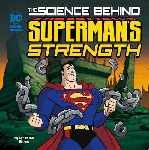 The Science Behind Superman’s Strength — Agnieszka Jòzefina Biskup