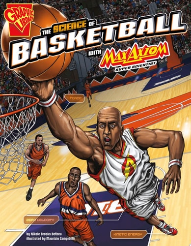 The Science of Basketball with Max Axiom, Super Scientist — Nikole Brooks Bethea