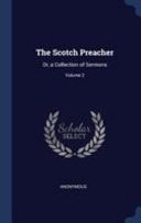 The Scotch Preacher Or, a Collection of Sermons; Volume 2 — Anonymous