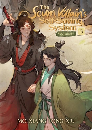 The Scum Villain’s Self-Saving System: Ren Zha Fanpai Zijiu Xitong (Novel) Vol. 3 — Mo Xiang Tong Xiu