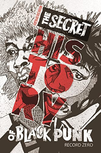 The Secret History of Black Punk Record Zero — Raeghan Buchanan