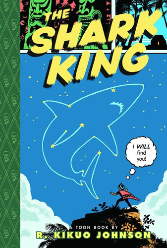 The Shark King Toon Books Level 3 — R. Kikuo Johnson