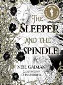 The Sleeper and the Spindle WINNER OF THE CILIP KATE GREENAWAY MEDAL 2016 — Neil Gaiman