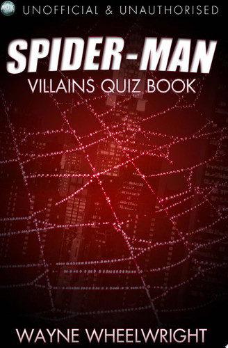 The Spider-Man Villains Quiz Book — Wayne Wheelwright