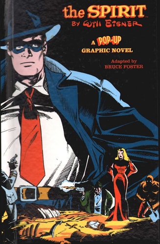 The Spirit A Pop-up Graphic Novel — Will Eisner