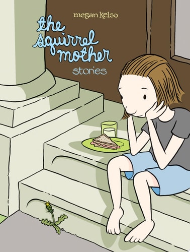 The Squirrel Mother — Megan Kelso