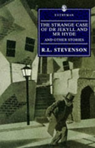 The Strange Case of Dr Jekyll and Mr Hyde And Other Stories — Robert Louis Stevenson