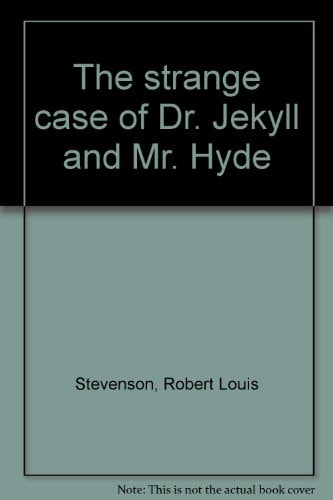 The Strange Case of Dr. Jekyll and Mr. Hyde — Robert Louis Stevenson