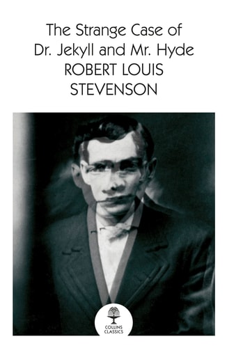 The Strange Case of Dr Jekyll and Mr Hyde — Robert Louis Stevenson
