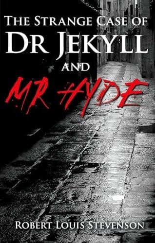 The Strange Case of Dr Jekyll and Mr Hyde — Robert Louis Stevenson
