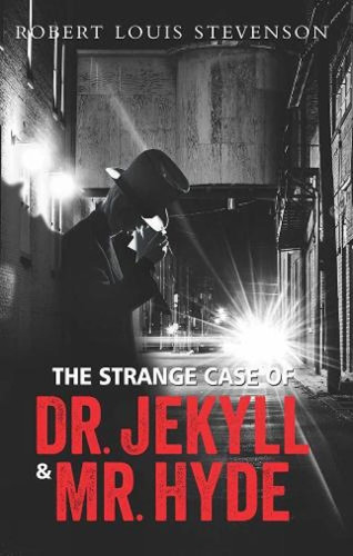The Strange Case of Dr. Jekyll and Mr. Hyde — Robert Louis Stevenson