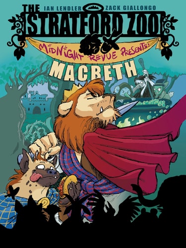 The Stratford Zoo Midnight Revue Presents Macbeth — Ian Lendler