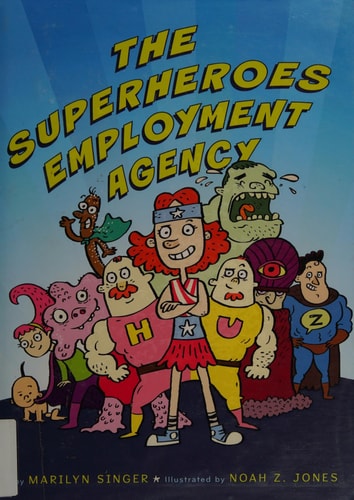The Superheroes Employment Agency — Marilyn Singer