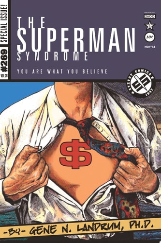 The Superman Syndrome–The Magic of Myth in The Pursuit of Power The Positive Mental Moxie of Myth for Personal Growth — Gene N. Landrum