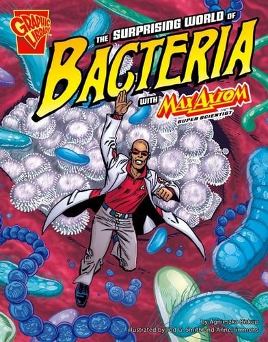 The Surprising World of Bacteria with Max Axiom, Super Scientist, 6 Pack: Graphic Science Series — Biskup, Agnieszka