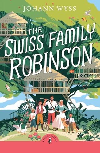 The Swiss Family Robinson — J. D. Wyss