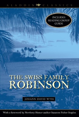 The Swiss Family Robinson — Johann David Wyss