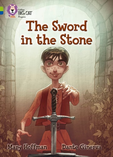 The Sword in the Stone: Band 11 Lime/Band 16 Sapphire (Collins Big Cat Progress) — Mary Hoffman