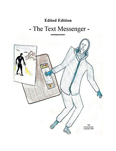The Text Messenger Edited Edition — solospaceman