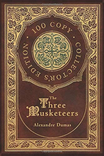 The Three Musketeers (100 Copy Collector’s Edition) — Alexandre Dumas