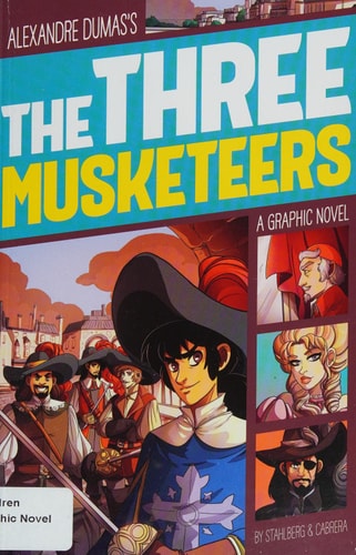 The Three Musketeers A Graphic Novel — Lance Stahlberg